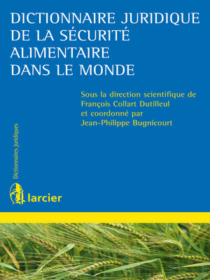 cover image of Dictionnaire juridique de la sécurité alimentaire dans le monde